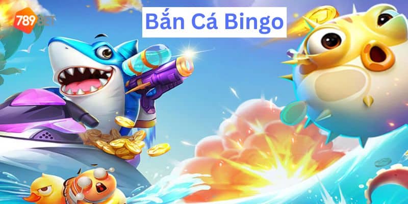 Bắn Cá Bingo